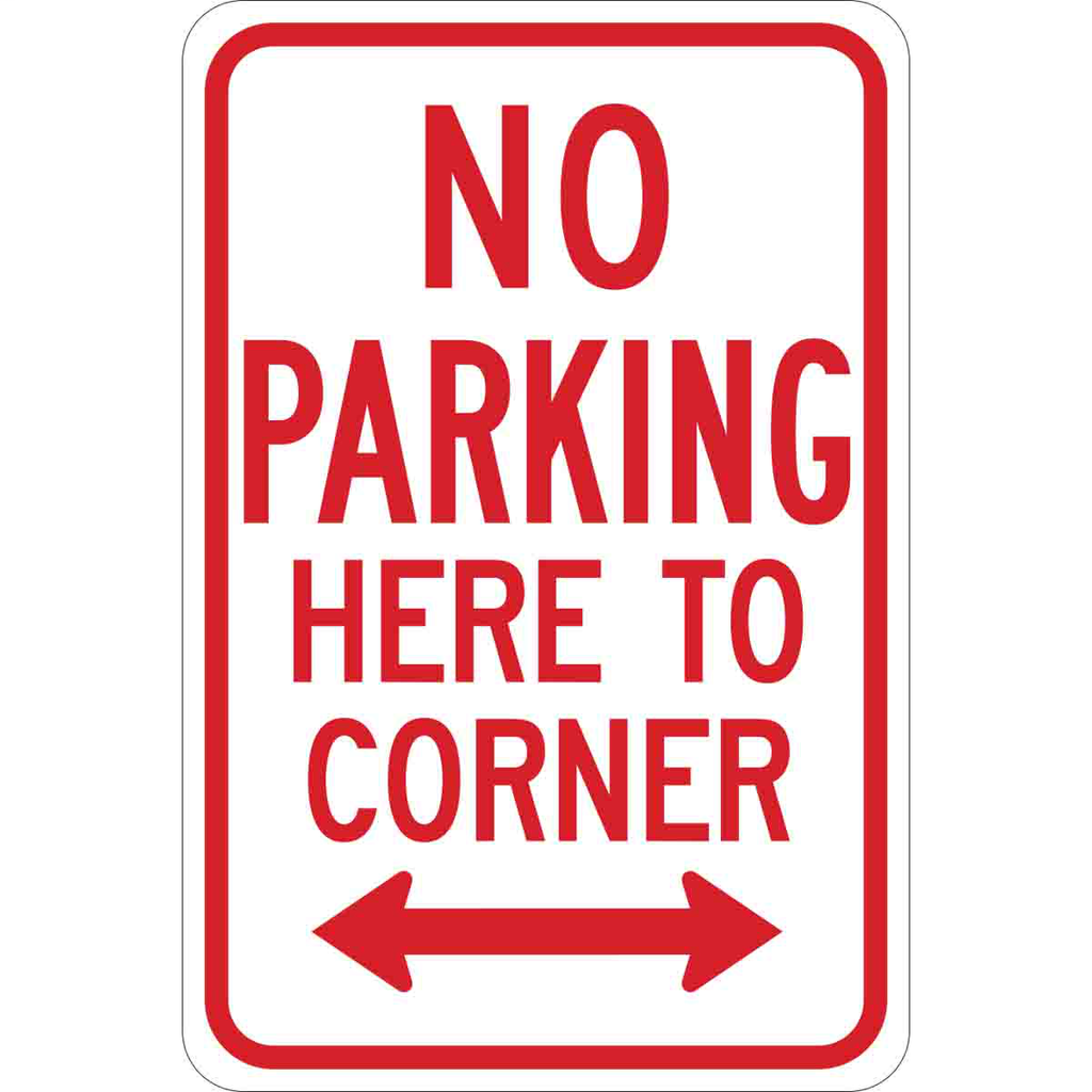 NO PARKING Here To Corner Sign