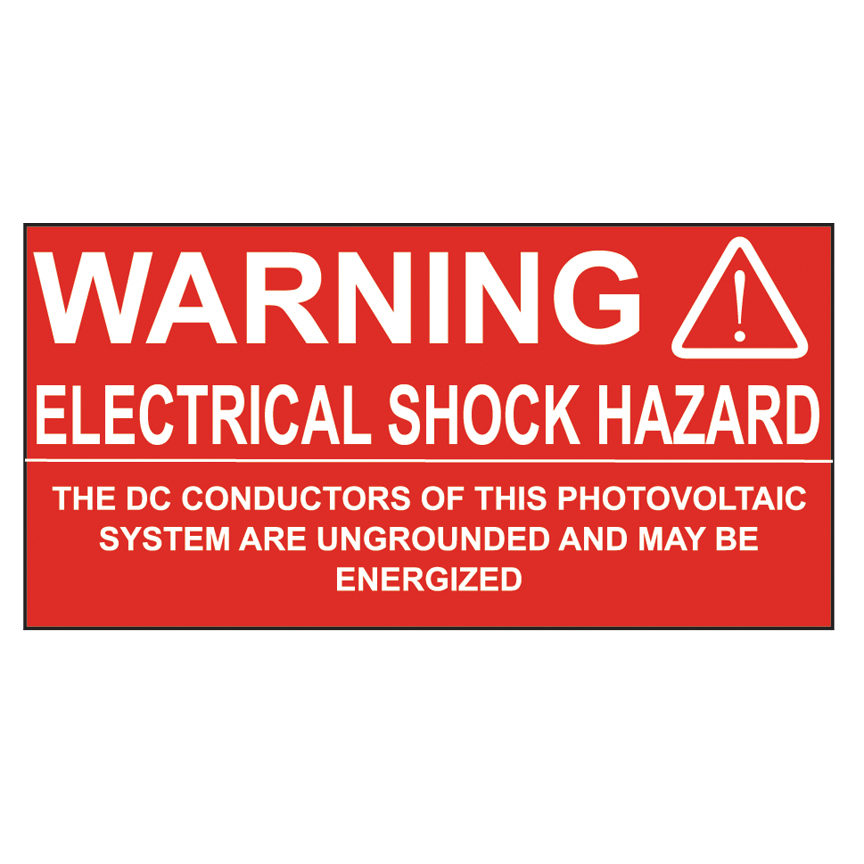 Solar label, 2.0" H x 4.0" W (50.8mm x 101.6mm), warning header, 'Electrical shock hazard the dc conductors of this photovoltaic system are ungrounded and may be energized' (legend), polyester adhesive, white/red, 50 labels/roll, 50 roll/package.