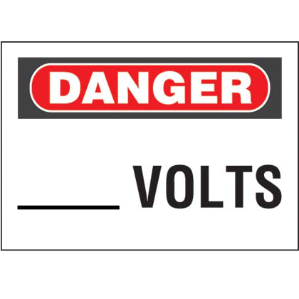 Polyester adhesive sign, 7.0" H x 10.0" W, danger header, '_____ Volts' (legend), polyester adhesive, red and black/white, 1 sign/card, 1 card/package.