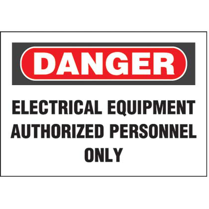 Polyester adhesive sign, 7.0" H x 10.0" W, danger header, 'Electrical equipment authorized personnel only' (legend), polyester adhesive, red and black/white, 1 sign/card, 1 card/package.
