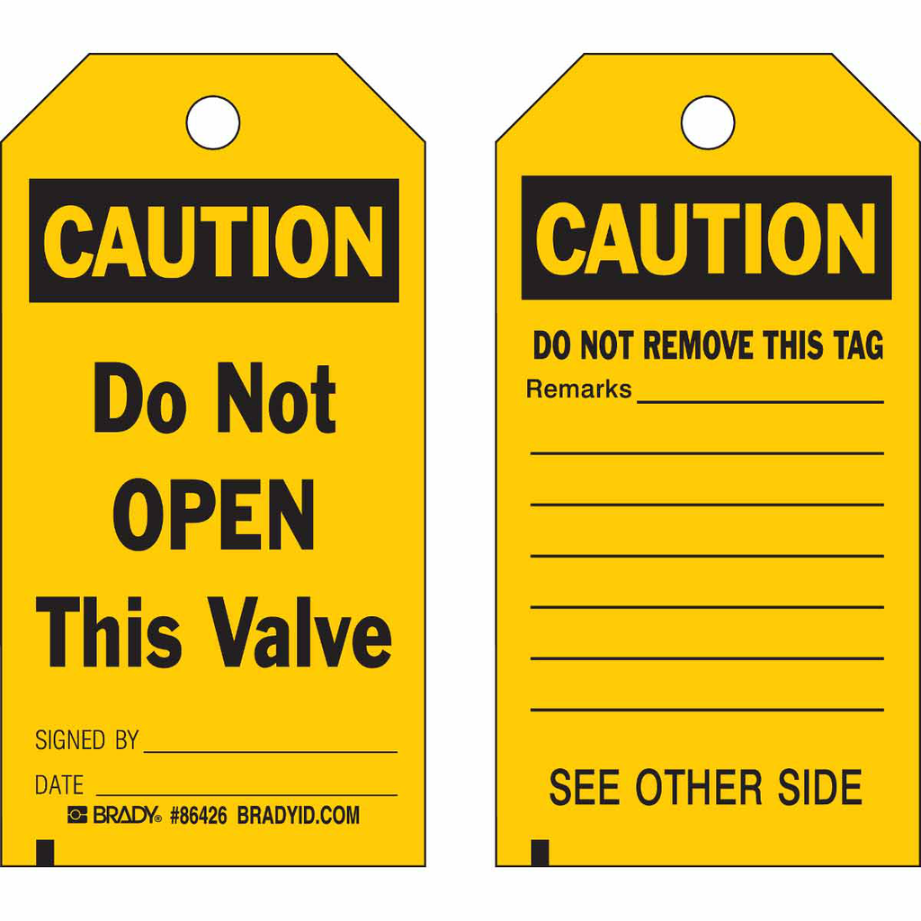 Product image for Brady 86426 Accident Prevention Tags: CAUTION: Do Not OPEN This Valve, 5.75" H x 3" W, Polyester, Matte Finish