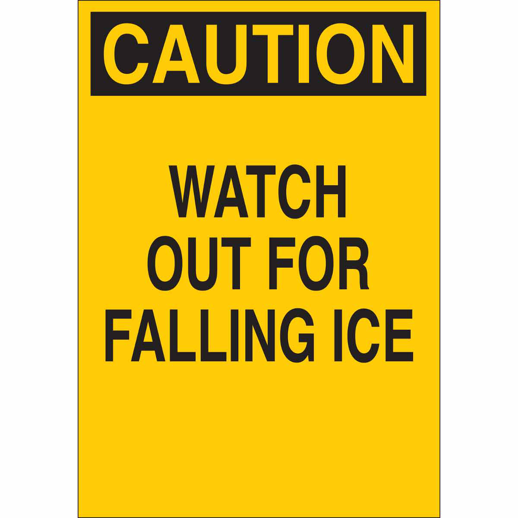 Product image for Brady 73439 CAUTION Watch Out For Falling Ice Sign, 18" H x 12" W x 0.1" D, Fiberglass