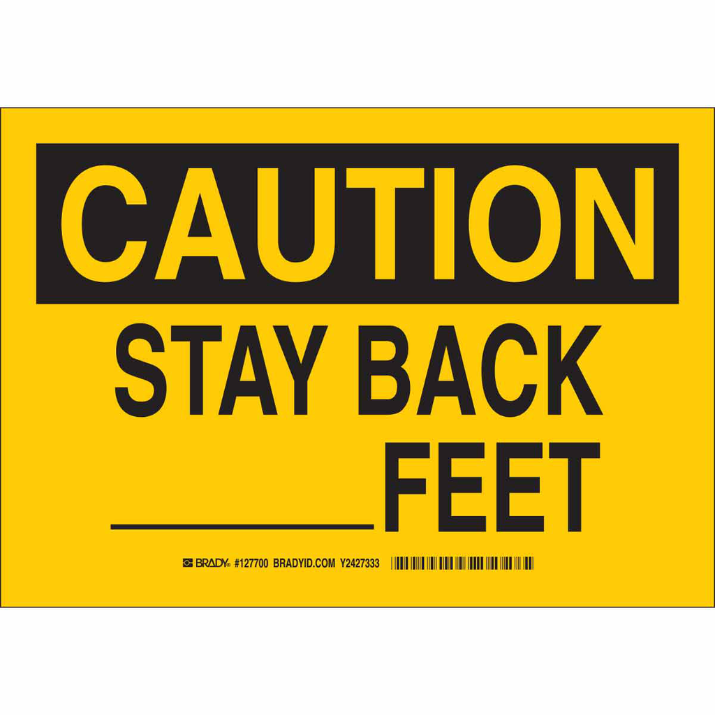 Product image for Brady 127700 CAUTION Stay Back ______Feet Sign, 7" H x 10" W x 0.006" D, Polyester