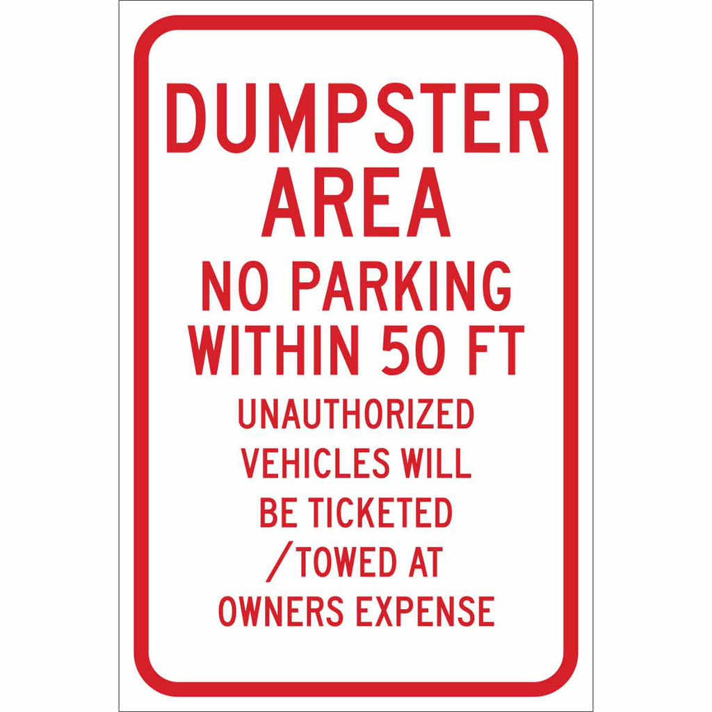 Product image for Brady 115461 Dumpster Area No Parking Within 50' Unauthorized Vehicles Will Be Ticketed/Towed At Owners Expense Sign, 18" H x 12" W x 0.090" D, Red on White