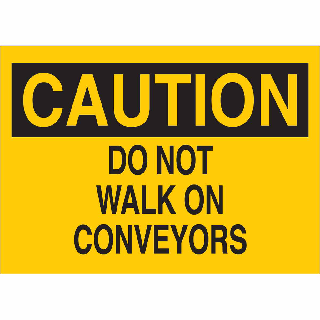 Product image for Brady 85080 CAUTION Do Not Walk On Conveyors Sign, 10" H x 14" W x 0.006" D, Polyester