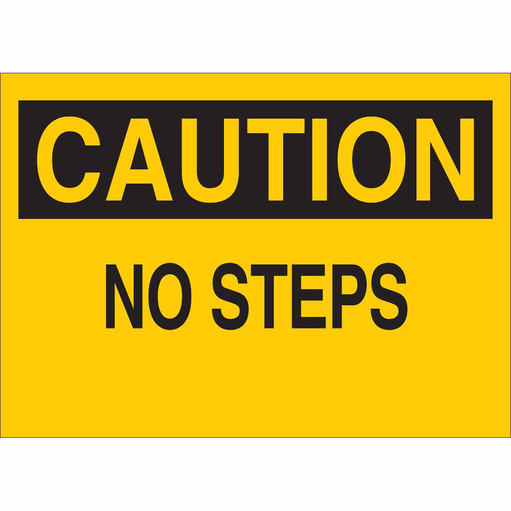 Product image for Brady 85083 CAUTION No Steps Sign, 7" H x 10" W x 0.006" D, Polyester