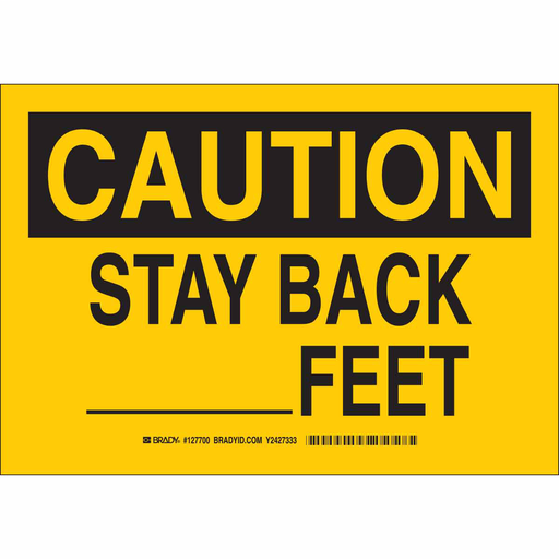 Product image for Brady 127700 CAUTION Stay Back ______Feet Sign, 7" H x 10" W x 0.006" D, Polyester