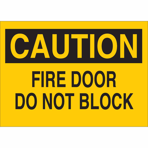 Product image for Brady 22509 CAUTION Fire Door Do Not Block Sign, 7" H x 10" W x 0.06" D