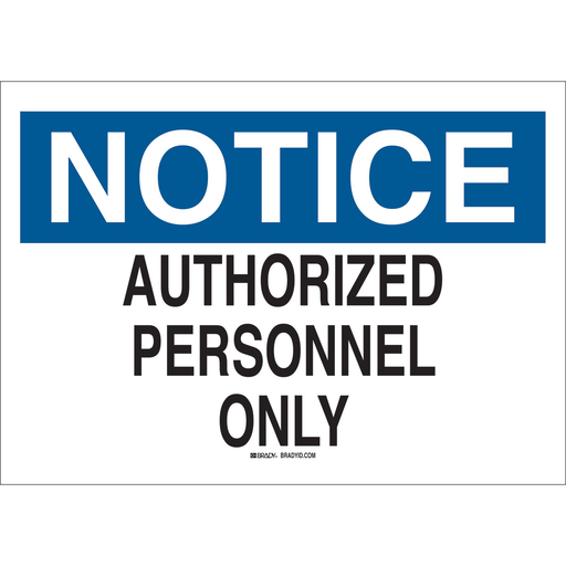 Product image for Brady 70602 NOTICE Authorized Personnel Only Sign, 10" H x 14" W x 0.1" D, Fiberglass