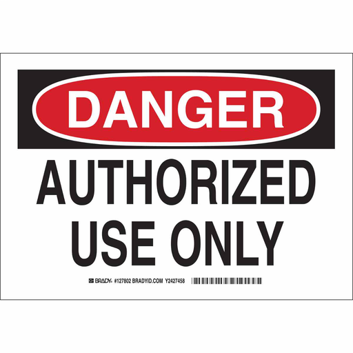 Product image for Brady 127802 DANGER Authorized Use Only Sign, 7" H x 10" W x 0.006" D, Polyester