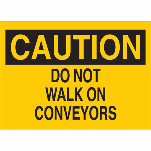 Product image for Brady 85080 CAUTION Do Not Walk On Conveyors Sign, 10" H x 14" W x 0.006" D, Polyester