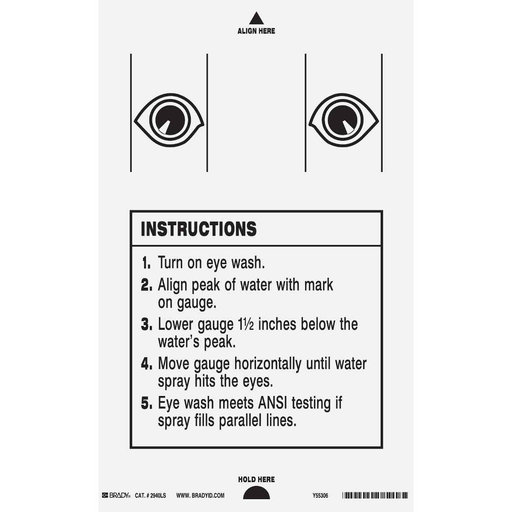 Product image for Brady 2940LS Instructions 1 Turn On Eye Wash 2 Align Peak Of Water With Mark On Gauge Sign, 6.5" H x 4" W,