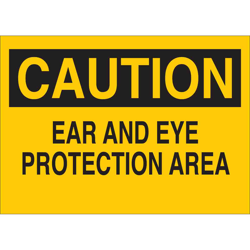 CAUTION Ear And Eye Protection Area Sign, 10" H x 14" W x 0.035" D, Aluminum