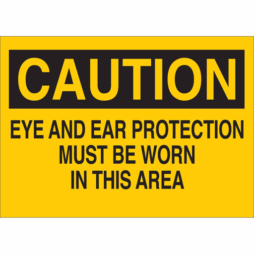 Product image for Brady 76070 CAUTION Eye And Ear Protection Must Be Worn In This Area Sign, 10" H x 14" W x 0.1" D, Fiberglass